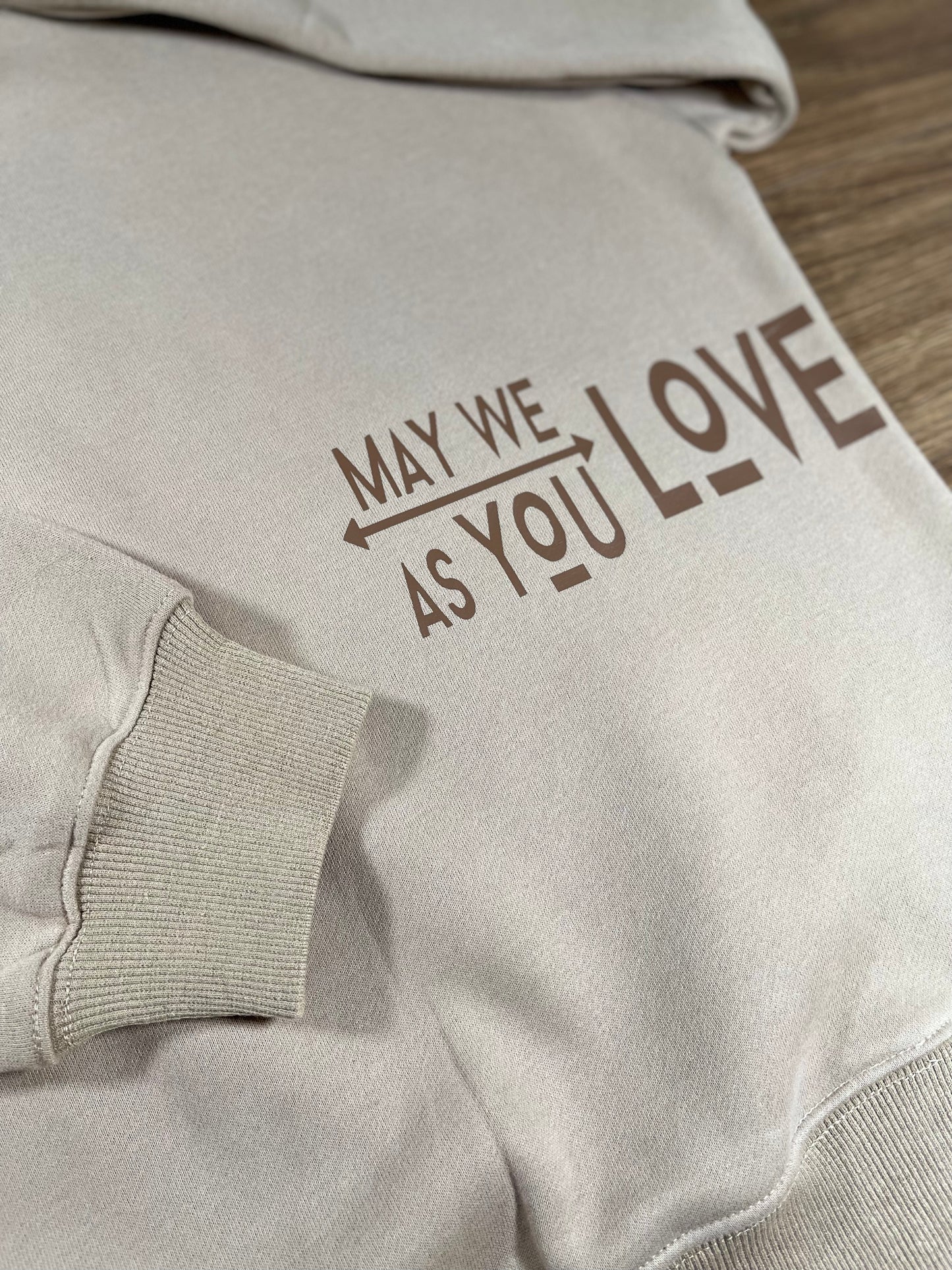 May we LOVE as you LOVE Unisex Crewneck