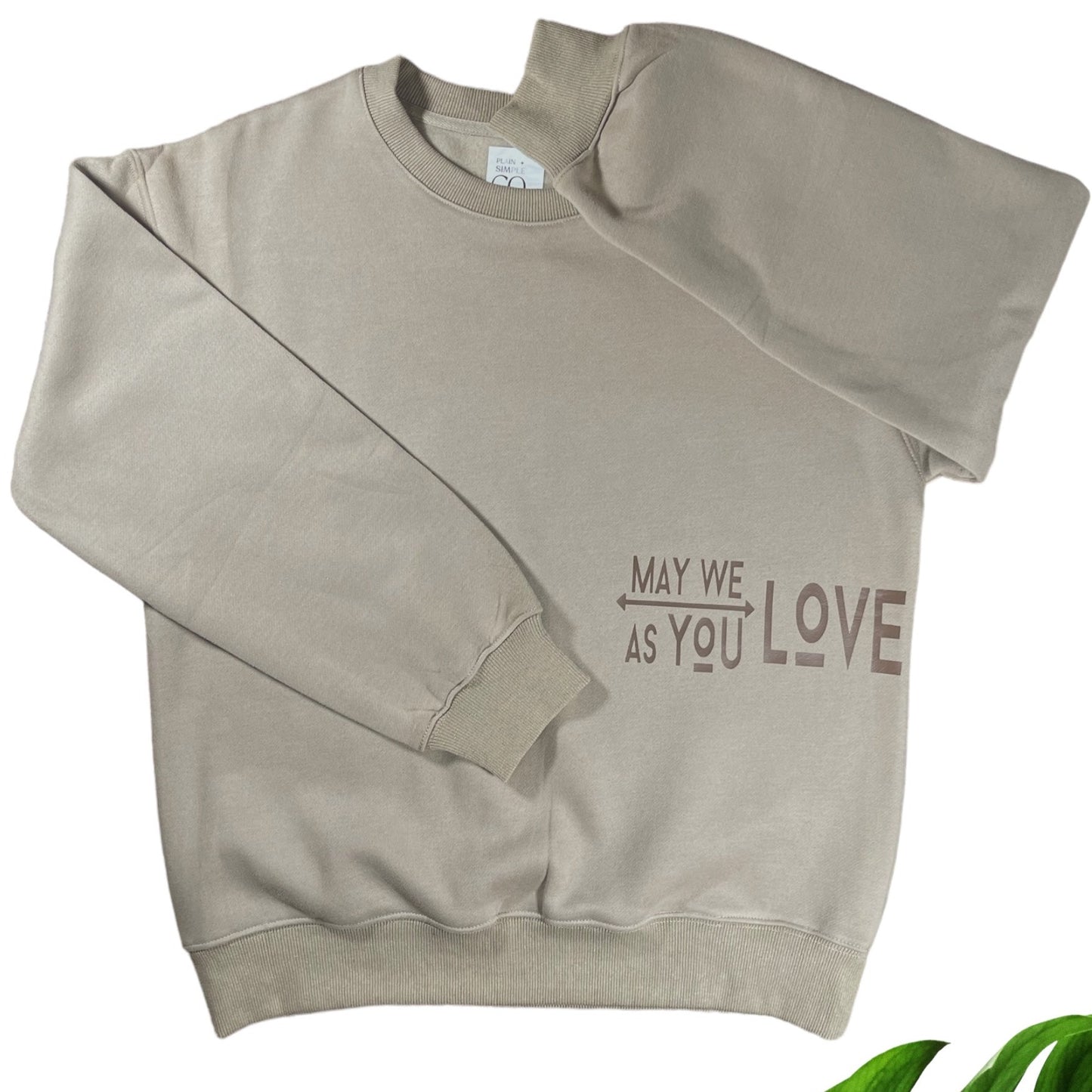 May we LOVE as you LOVE Unisex Crewneck