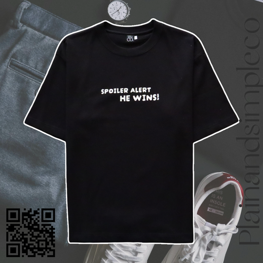 Spoiler Alert He Wins Unisex T-Shirt